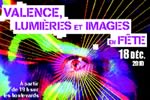 Flyer Lumières et images en fête : 18 décembre 2010, Valence {PDF}